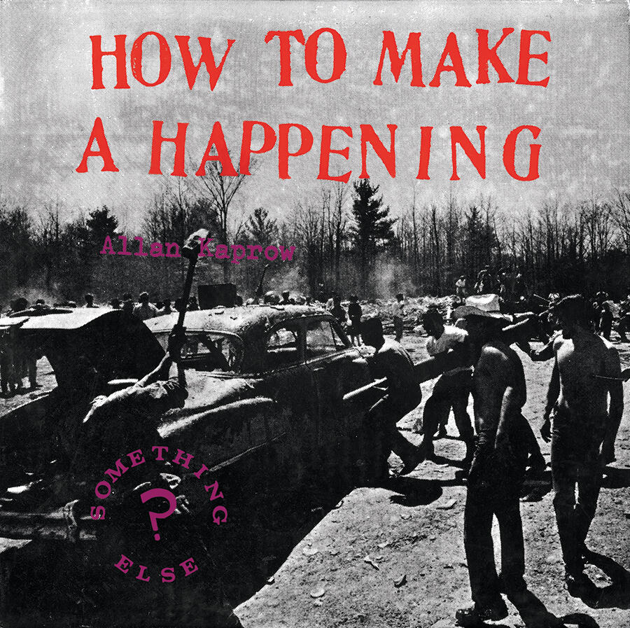 allan-kaprow-how-make-happening-2008